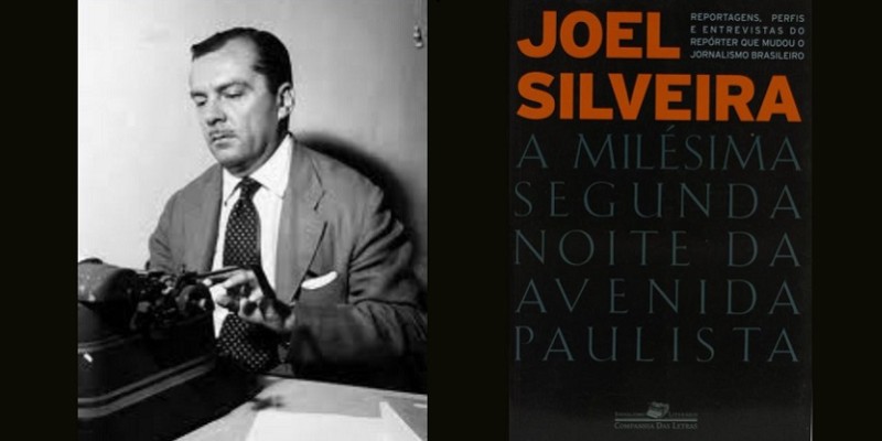 Joel Silveira: um repórter no céu